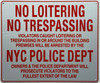 No Loitering No trespassing NYC Police Department HPD SIGN No Loitering No trespassing NYC Police Department HPD SIGN