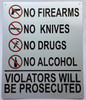 NO FIREARMS NO KNIVES NO DRUGS NO ALCOHOL VIOLATORS WILL BE PROSECUTED Compliance Sign
