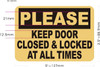 NOTICE FOR SECURITY REASONS PLEASE MAKE SURE THE DOOR IS CLOSED AND LOCKED DOB SIGN NOTICE FOR SECURITY REASONS PLEASE MAKE SURE THE DOOR IS CLOSED AND LOCKED DOB SIGN
