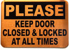 PLEASE KEEP DOOR CLOSED & LOCKED AT ALL TIMES- GOLD Compliance Sign PLEASE KEEP DOOR CLOSED & LOCKED AT ALL TIMES- GOLD Compliance Sign