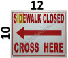 Sidewalk Closed sign-cross here left arrow