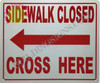 Copy of Sidewalk Closed sign-cross here right arrow