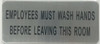 EMPLOYEES MUST WASH HANDS BEFORE LEAVING THIS ROOM SIGN