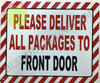 Please Deliver All Packages to Front Door HPD SIGN Please Deliver All Packages to Front Door HPD SIGN