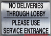 NO Deliveries Through Lobby Please USE Service Entrance HPD SIGN NO Deliveries Through Lobby Please USE Service Entrance HPD SIGN
