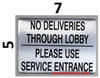 NO Deliveries Through Lobby Please USE Service Entrance BUILDING SIGN NO Deliveries Through Lobby Please USE Service Entrance BUILDING SIGN