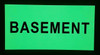 BASEMENT HEAVY DUTY / GLOW IN THE DARK "BASEMENT" SIGNAGE HEAVY DUTY