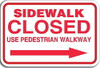 SIDEWALK CLOSED RIGHT ARROW