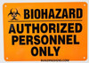 Warning Sign"Biohazard Authorized Personnel Only" Orange Warning Sign"Biohazard Authorized Personnel Only" Orange