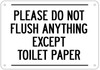 Please Do Not Flush Anything Except Toilet Paper HPD SIGN