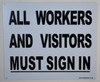 All Workers and Visitors Must BUILDING SIGN-