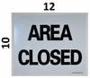 Area Closed BUILDING SIGN- Area Closed BUILDING SIGN-
