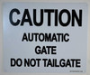 Caution Automatic Gate Do Not Tailgate Sign - Caution Automatic Gate Do Not Tailgate Sign -