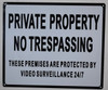 Private Property No Trespassing These Premises are Protected by Video Surveillance 24/7 Sign Private Property No Trespassing These Premises are Protected by Video Surveillance 24/7 Sign