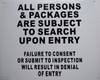 All Persons & Bags Subject to Search Upon Entry Sign All Persons & Bags Subject to Search Upon Entry Sign