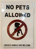 NO Pets Allowed Service Animals are Welcome BUILDING SIGN