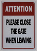 Attention Please Close The GATE Sign Attention Please Close The GATE Sign