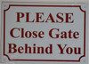 Please Close GATE Behind You HPD SIGN Please Close GATE Behind You HPD SIGN