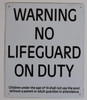 Warning NO Lifeguard ON Duty