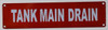 Tank Main Drain   Signage