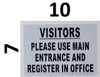 Visitors Please USE Main Entrance and Register in Office BUILDING SIGN