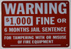 Warning- $1000 FINE OR 6 Months Jail Sentence for TAMPERING with OR Misuse of FIRE Equipment Hpd Sign