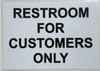 RESTROOM FOR CUSTOMER ONLY DOB SIGN