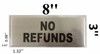 No REFUNDS BUILDING SIGN No REFUNDS BUILDING SIGN