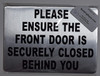 Please Make Certain The Door is SECURELY Closed Behind You HPD SIGN Please Make Certain The Door is SECURELY Closed Behind You HPD SIGN