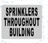 Sprinklers Throughout Building  Signage Sprinklers Throughout Building  Signage