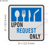 UPON REQUEST ONLY HPD SIGN Single use upon request - utensils and plastic straws available upon request HPD SIGN