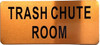 TRASH CHUTE ROOM SIGNAGE TRASH CHUTE ROOM SIGNAGE