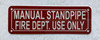 Manual standpipe for fire department use only BUILDING SIGN Manual standpipe for fire department use only BUILDING SIGN