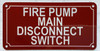 Fire pump main disconnect switch sign Fire pump main disconnect switch sign