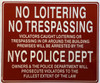 No loitering, trespassing nyc police department DOB SIGN No loitering, trespassing nyc police department DOB SIGN