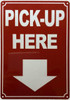 Pick up here sign Pick up here sign