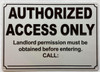 Autorized access only by landloard permossion must be obtained before entering call: DOB SIGN Autorized access only by landloard permossion must be obtained before entering call: DOB SIGN