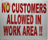 NO CUSTOMERS Allowed in Work Area DOB SIGN NO CUSTOMERS Allowed in Work Area DOB SIGN