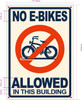 No E-Bikes Allowed in this building BUILDING SIGN No E-Bikes Allowed in this building BUILDING SIGN