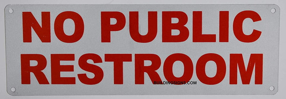 NO Public Restroom Signage NO Public Restroom Signage