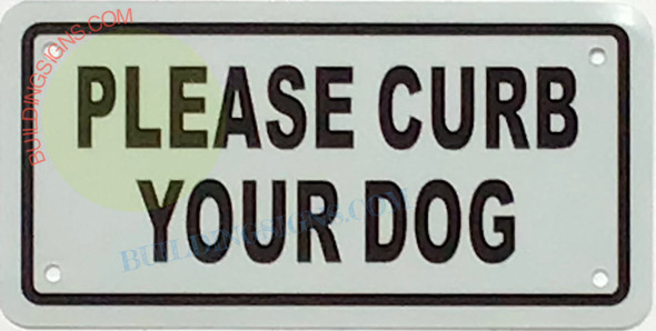PLEASE CURB YOUR DOG SIGN PLEASE CURB YOUR DOG SIGN