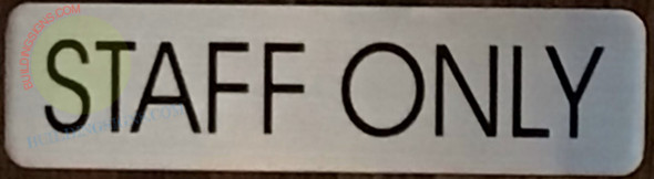 STAFF ONLY SIGNAGE STAFF ONLY SIGNAGE