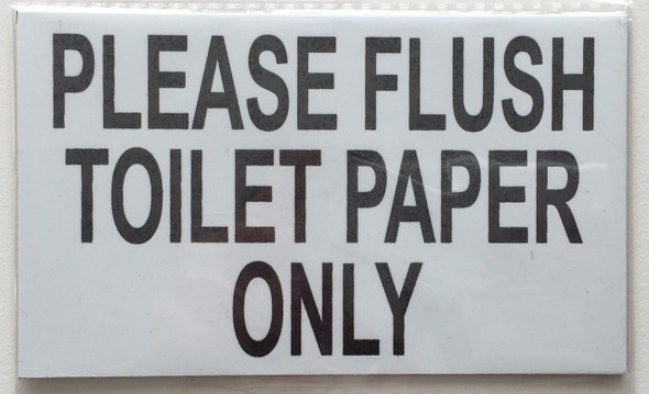 Please Flush only Toilet paper SignWITH DOUBLE Sided Tape / white, ALUMINIUM 5X3) Please Flush only Toilet paper SignWITH DOUBLE Sided Tape / white, ALUMINIUM 5X3)
