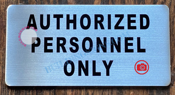AUTHORIZED PERSONNEL ONLY SIGN- BRUSHED ALUMINUM