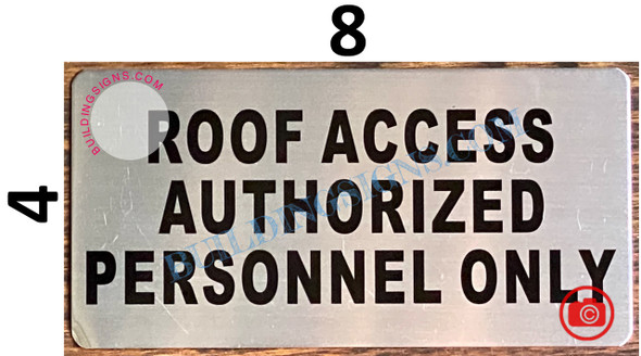 ROOF ACCESS AUTHORIZED PERSONNEL ONLY SIGN- BRUSHED ALUMINUM