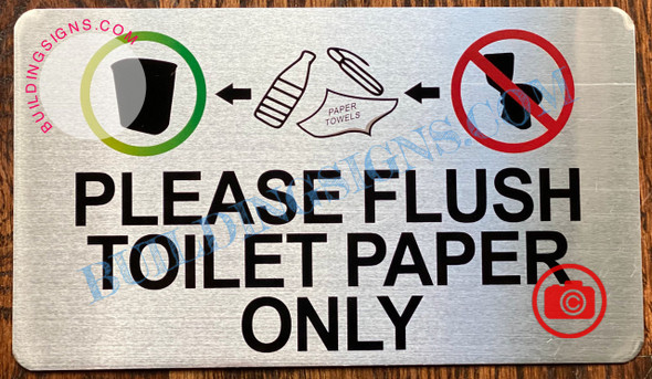 PLEASE FLUSH TOILET PAPER ONLY SIGN- BRUSHED ALUMINUM