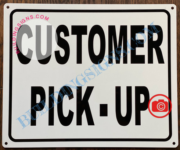 CUSTOMER PICK-UP SIGNAGE