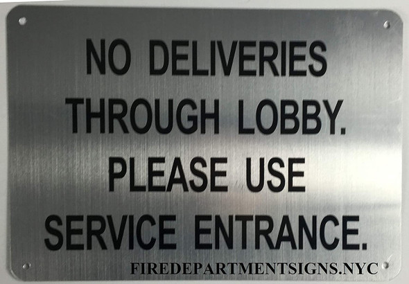 NO Deliveries Through Lobby Please USE Service Entrance Sign NO Deliveries Through Lobby Please USE Service Entrance Sign