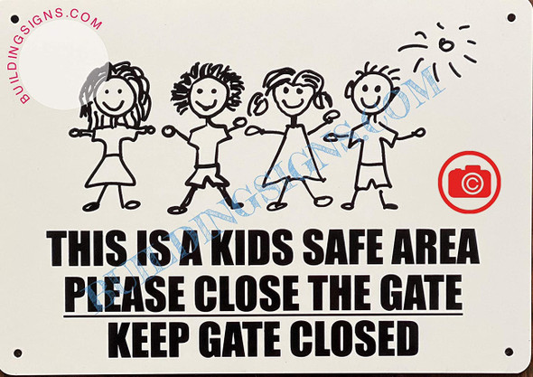 This is A Kids Safe Area Please Close The GATE SIGNAGE This is A Kids Safe Area Please Close The GATE SIGNAGE