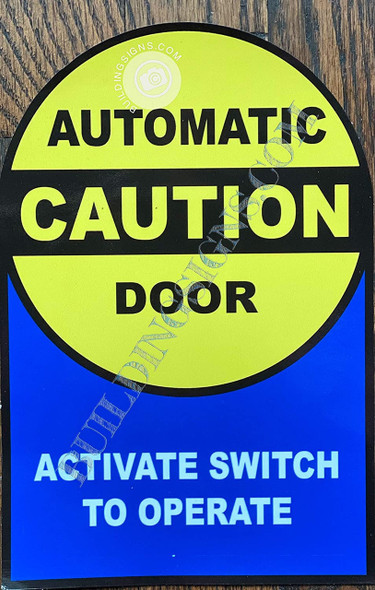 Caution - Automatic Door, Activate Switch to Operate 2-Sided Window Decal Caution - Automatic Door, Activate Switch to Operate 2-Sided Window Decal